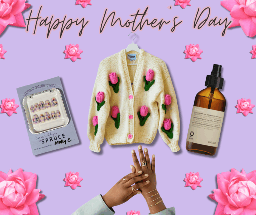 Mother's Day Things We Love